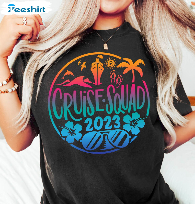 Cruise Squad 2023 Shirt, Cruise Vacation Unisex T-shirt Crewneck