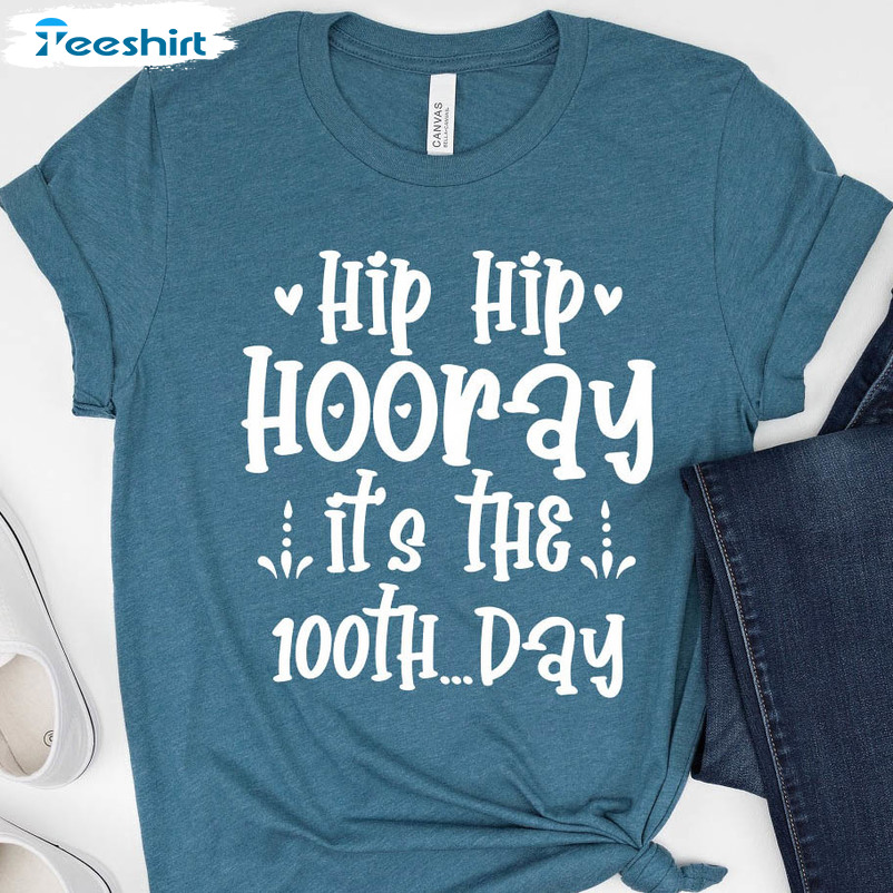 Hip Hip Hooray It's The 100th Day Shirt, Funny Teacher Unisex Hoodie Tee Tops