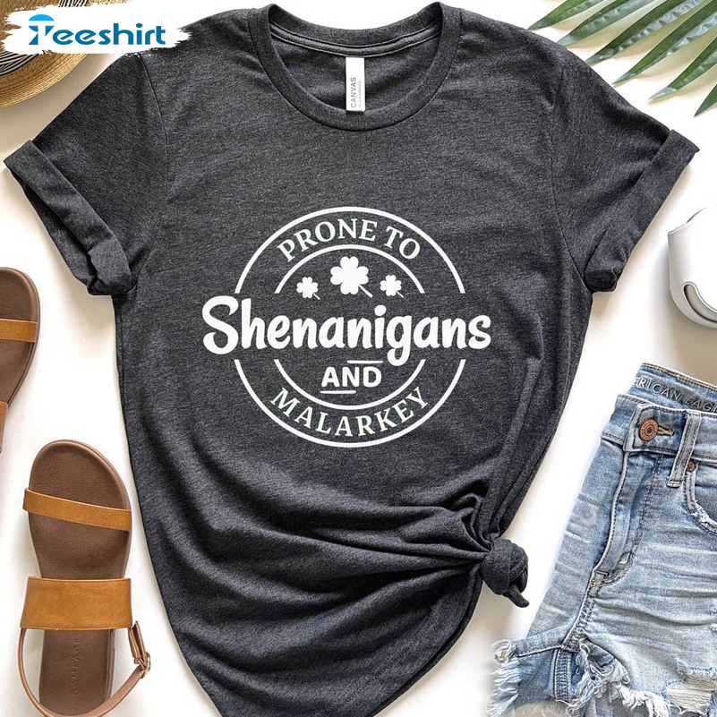 Vintage Prone To Shenanigans And Malarkey Shirt, St Patricks Day Crewneck Unisex Hoodie