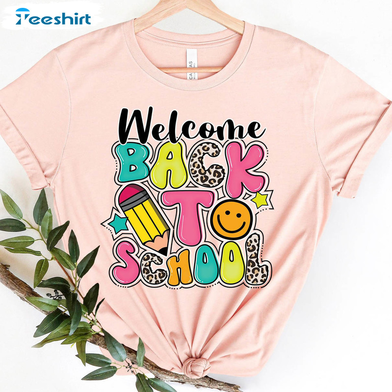 Welcome Back To School Shirt, Happy First Day Of School Unisex Hoodie Short Sleeve