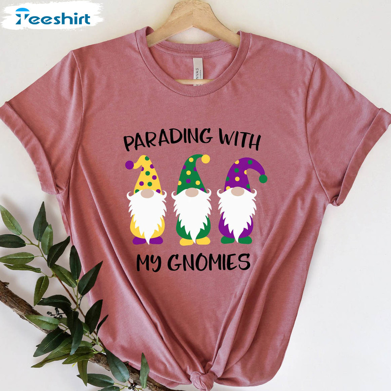 Parading With My Gnomies Trendy Shirt, Fat Tuesday Louisiana Unisex T-shirt Long Sleeve