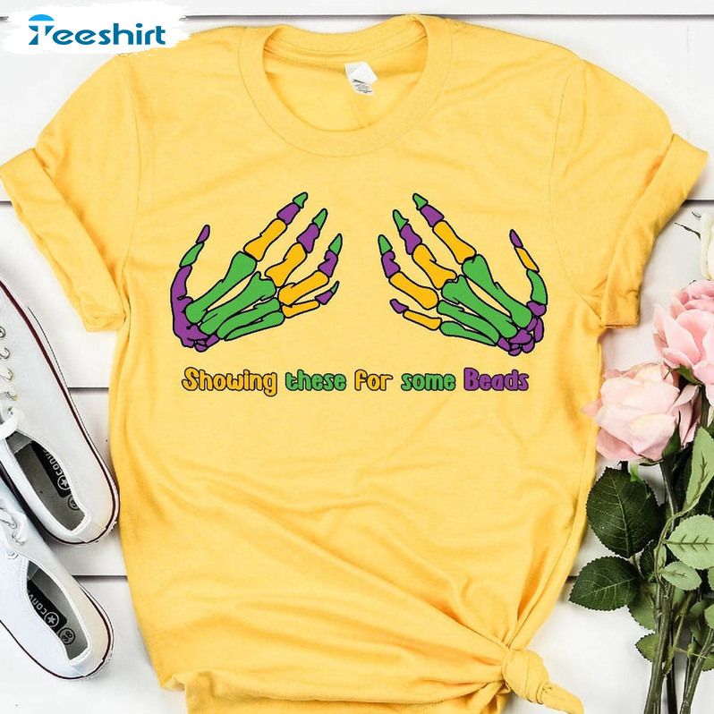 Showing These For Some Beads Shirt, Mardi Gras Unisex T-shirt Unisex Hoodie