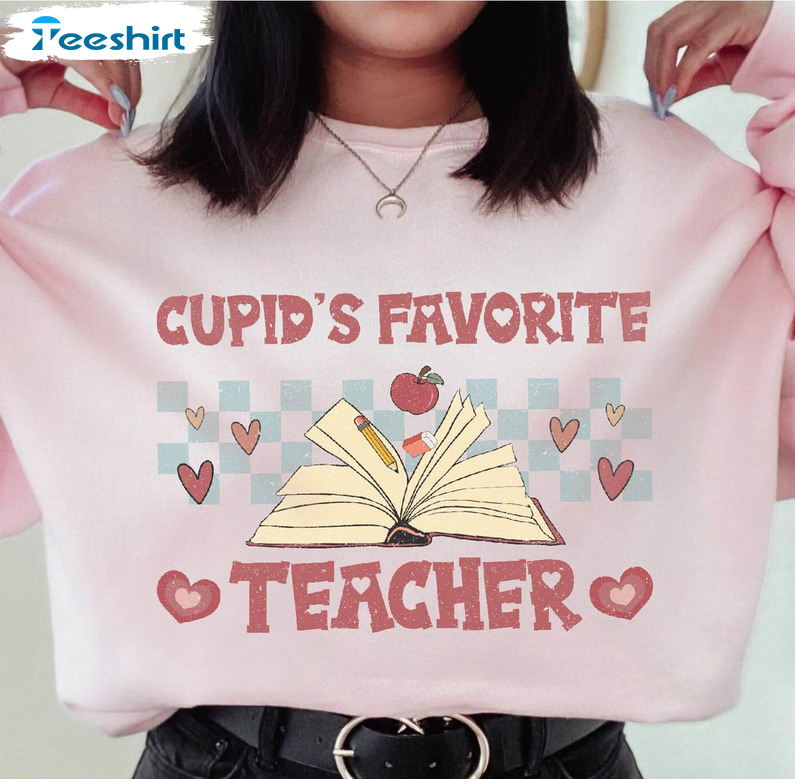 Cupid Favorite Teacher Shirt, Cute Valentine Unisex Hoodie Short Sleeve