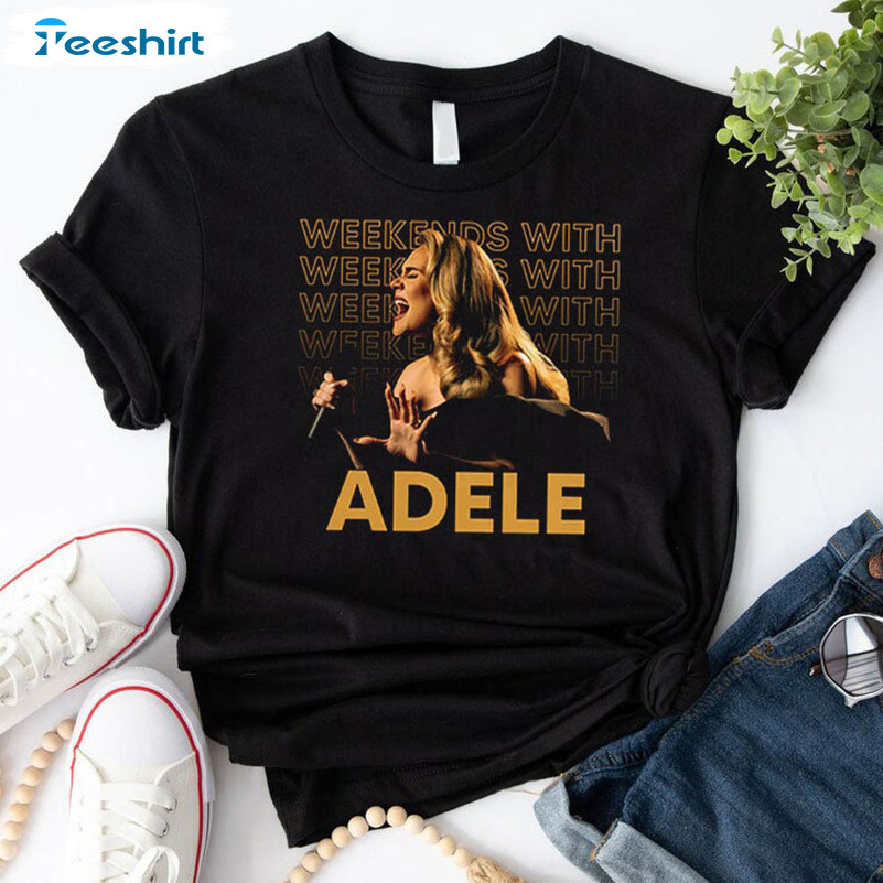 Weekends With Pretty Women Tour Shirt, Adele Trendy Crewneck Unisex Hoodie