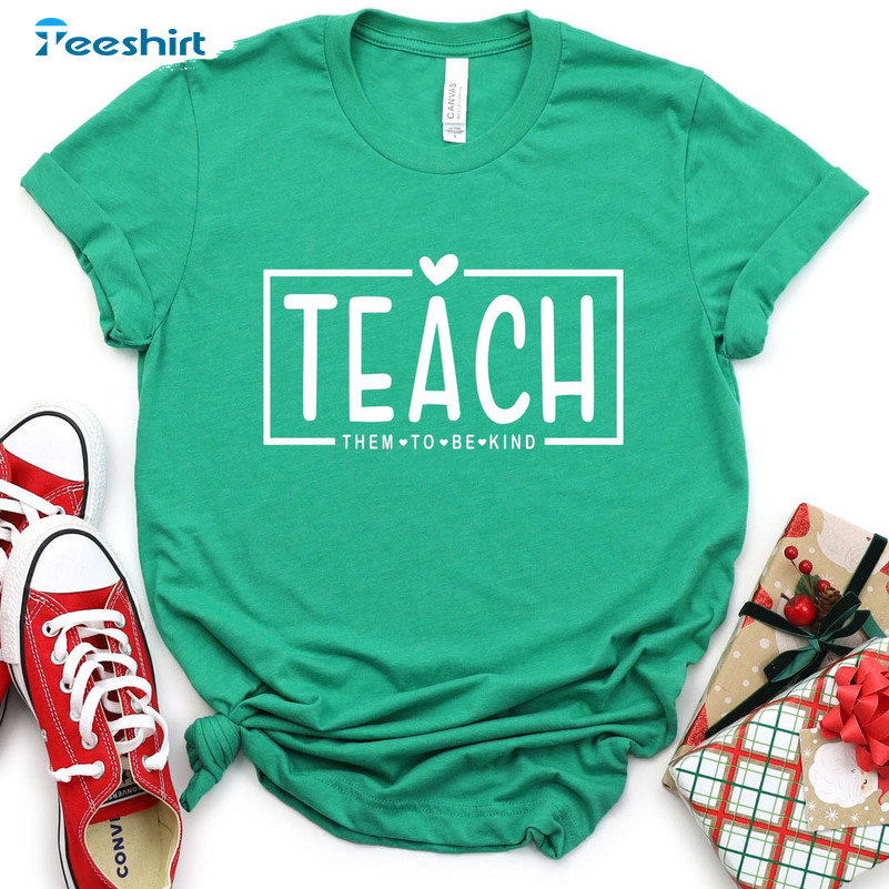 Teach Them To Be Kind Vintage Shirt, Funny Teacher Long Sleeve Crewneck