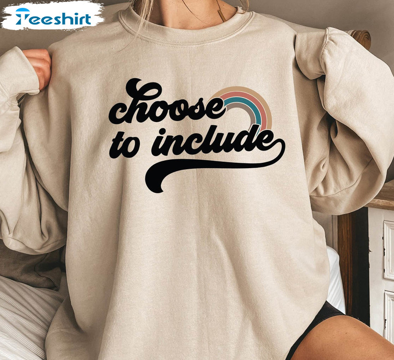 Choose To Include Rainbow Shirt, Teacher Life Long Sleeve Unisex T-shirt