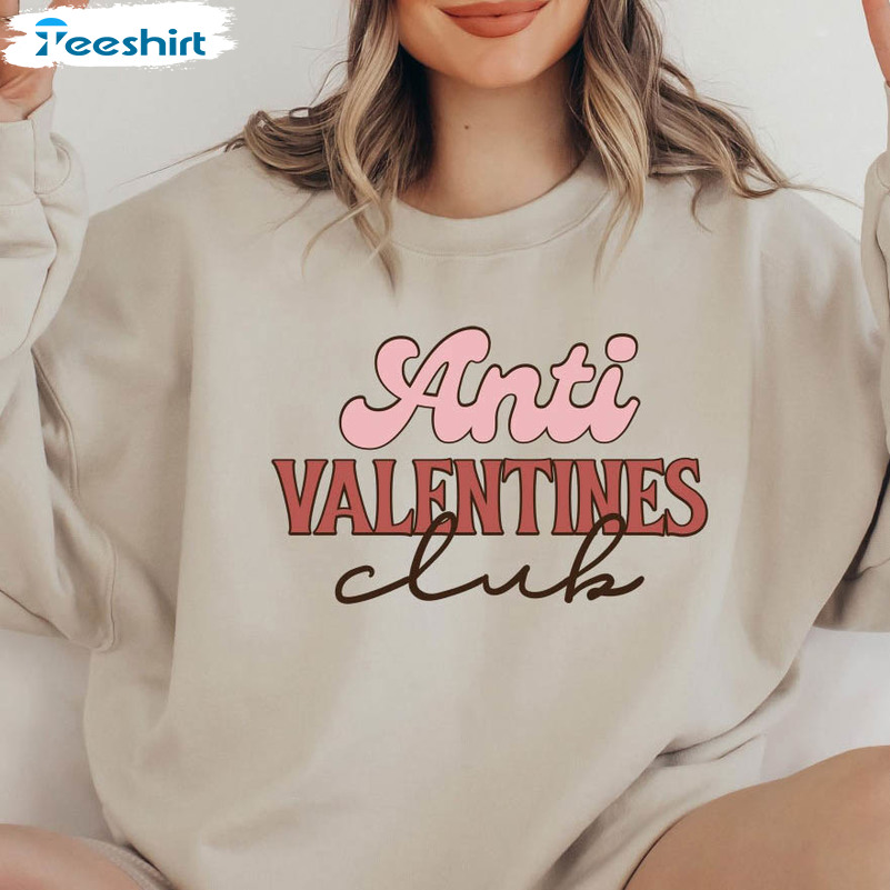 Anti Valentines Club Sweatshirt, Funny Valentines Day Long Sleeve Tee Tops