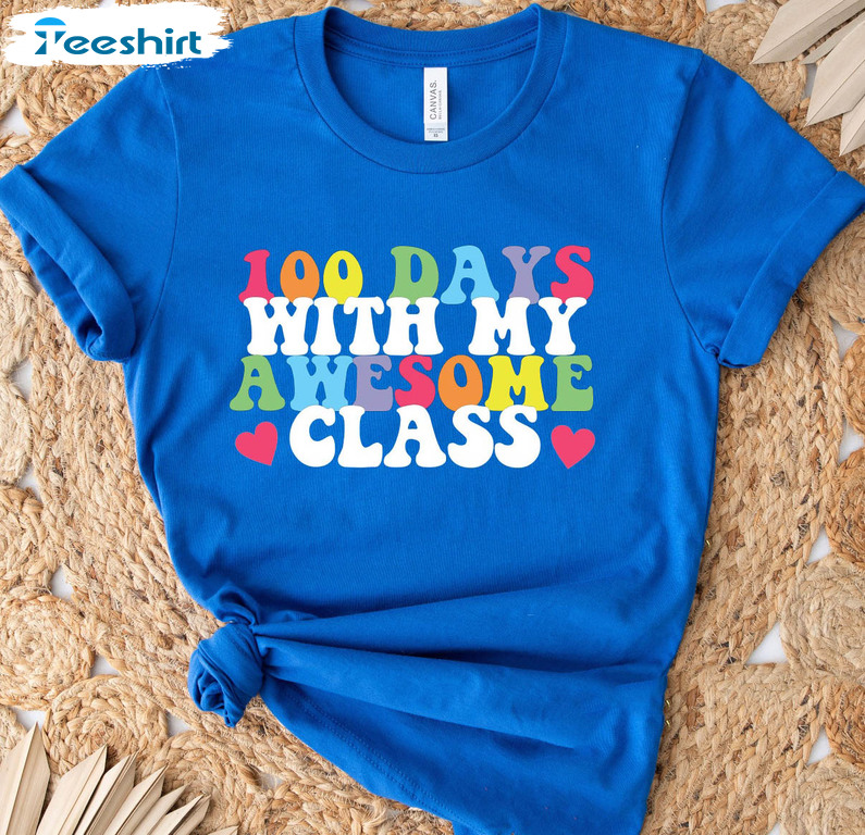100 Days With My Awesome Class Funny Shirt, Trending Unisex T-shirt Unisex Hoodie