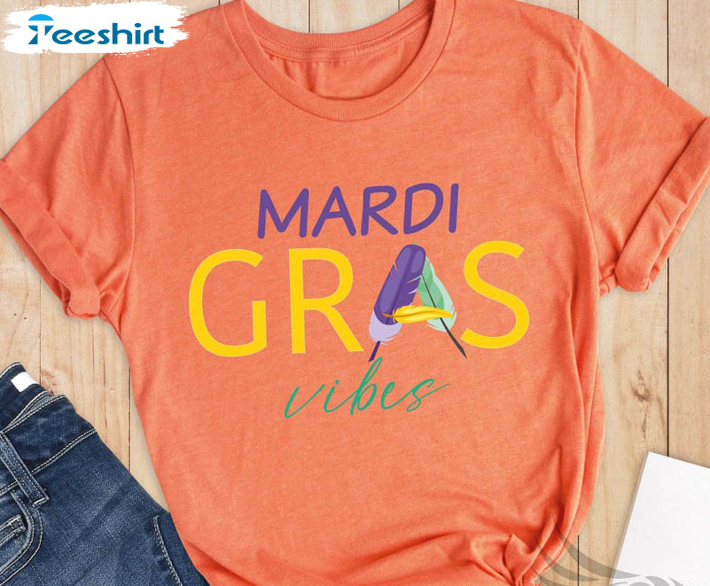 Mardi Gras Vibes Trending Shirt, Happy Mardi Gras Festival Unisex Hoodie Tee Tops