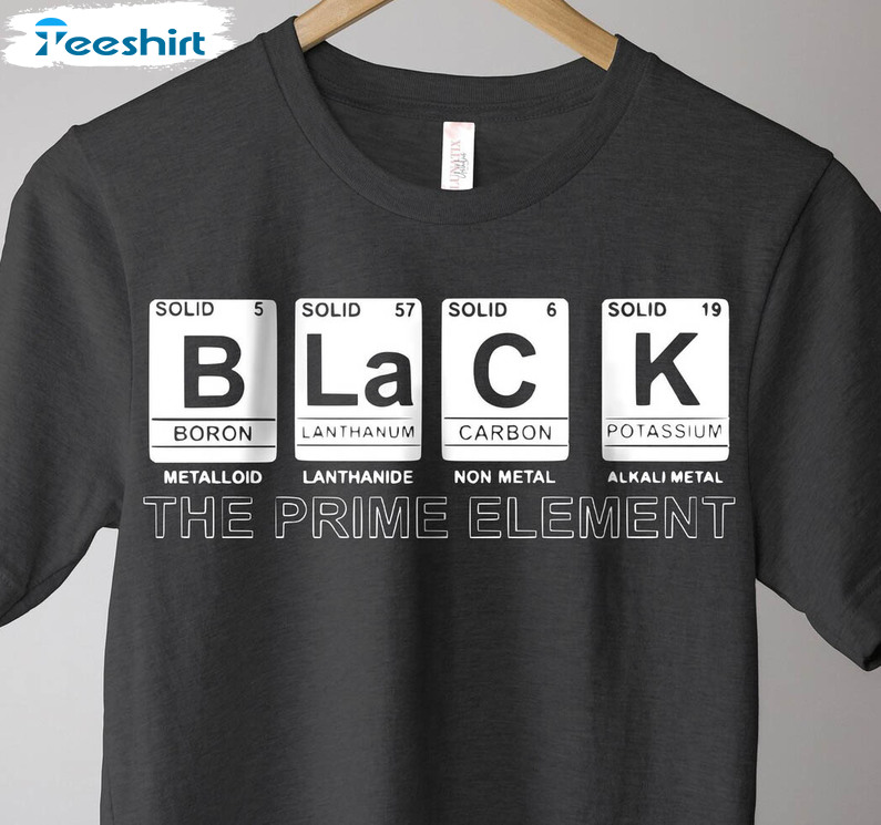 Black The Prime Element Shirt, Tremding Black Lives Matter Short Sleeve Sweatshirt