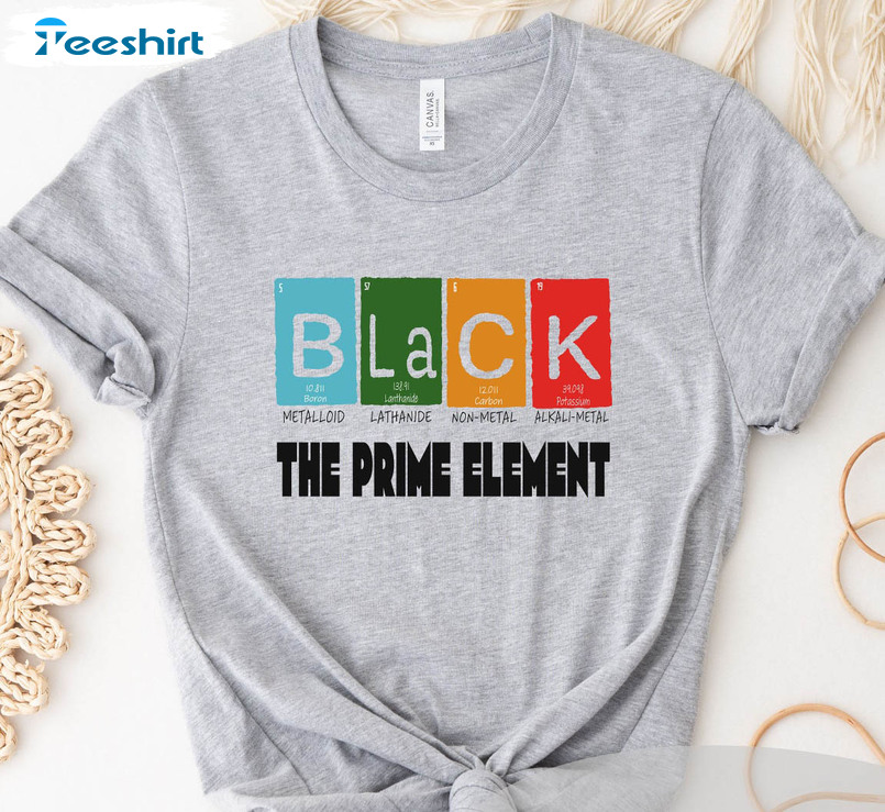 The Prime Element Trending Shirt, Black Lives Matter Sweatshirt Crewneck