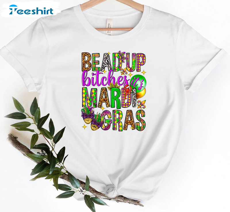 Bead Up Bitches It's Mardi Gras Funny Shirt, Crawfish Season Long Sleeve Unisex Hoodie