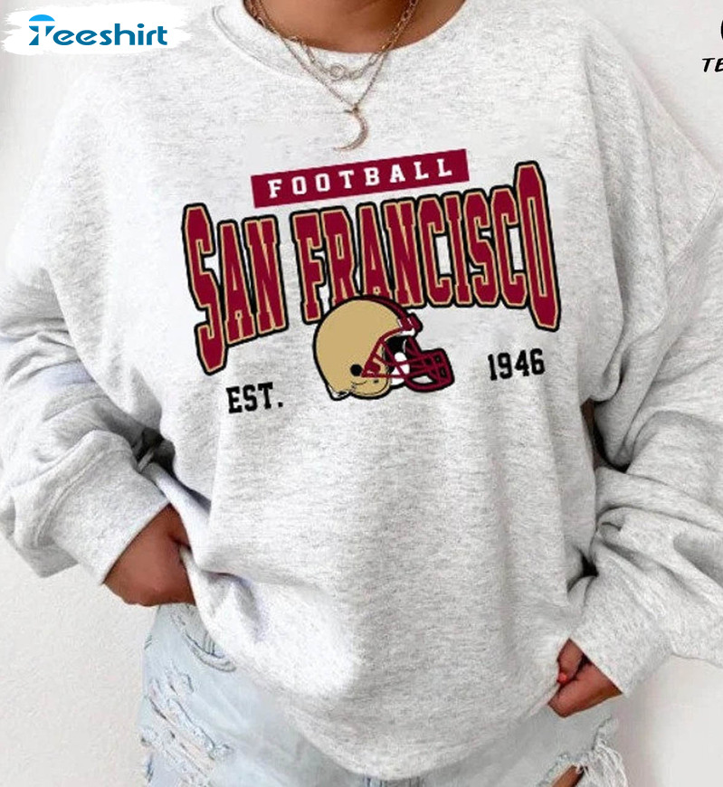 Football San Francisco EST 1946 Shirt, Vintage Football Unisex Hoodie Long Sleeve