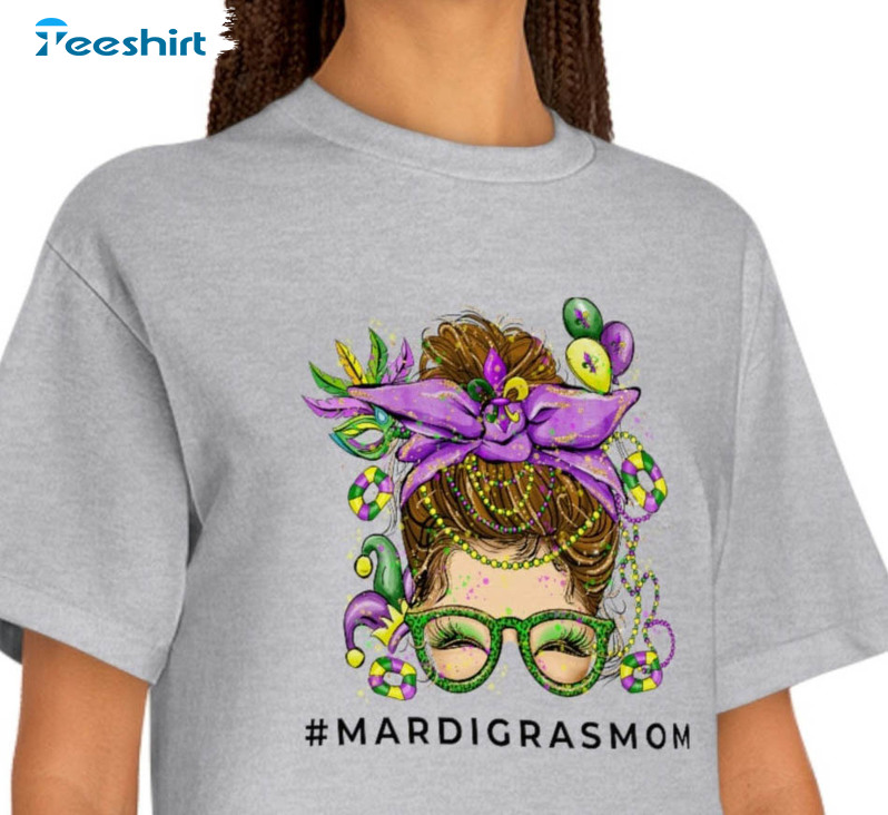 Messy Mom Bun Glasses Mardi Gras Shirt, Mom Life Funny Sweater Long Sleeve