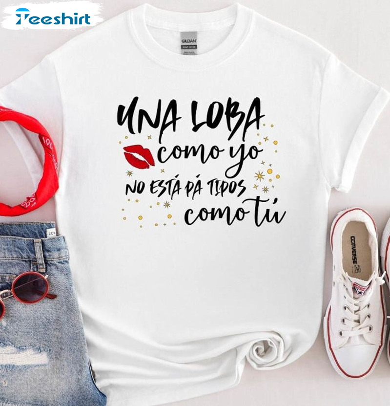 Una Loba Como Yo No Esta Trendy Shirt, Shakira Long Sleeve Unisex T-shirt