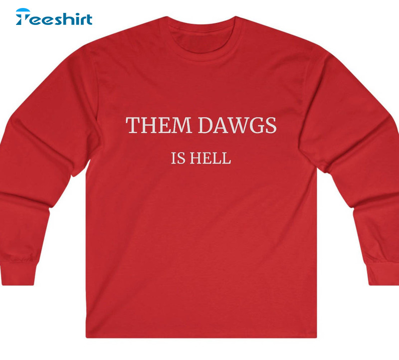 Them Dawgs Is Hell Shirt, Vintage Football Unisex T-shirt Long Sleeve