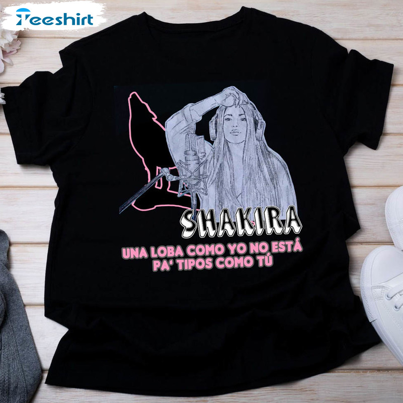 Shakira Una Loba Como Yo No Esta Shirt, Trendy Crewneck Unisex Hoodie