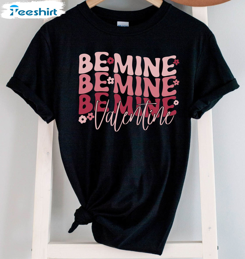 Be Mine Valentine Shirt, Retro Tee Tops Unisex Hoodie