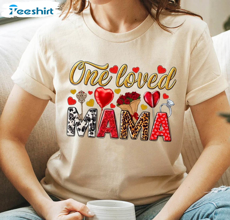 One Loved Mama Valentine's Day Shirt, Vintage Unisex Hoodie Crewneck