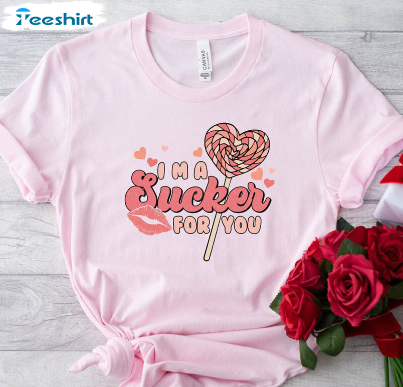 I'm A Sucker For You Couple Shirt, Valentine Day Long Sleeve Unisex Hoodie