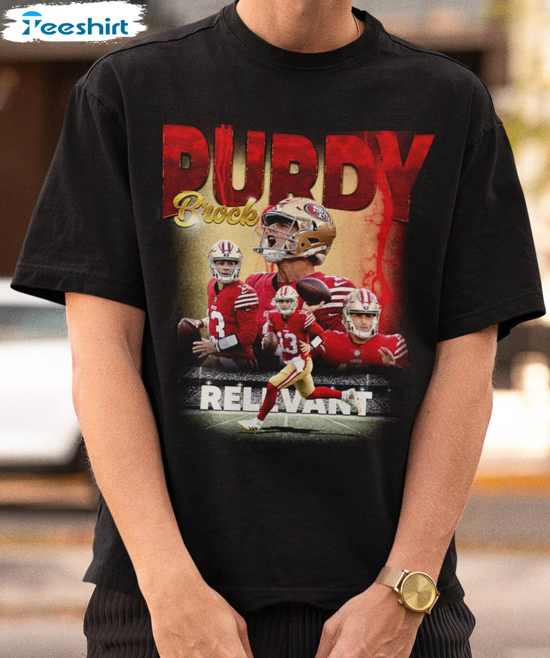 Big Cock Brock Purdy San Francisco Football T Shirt