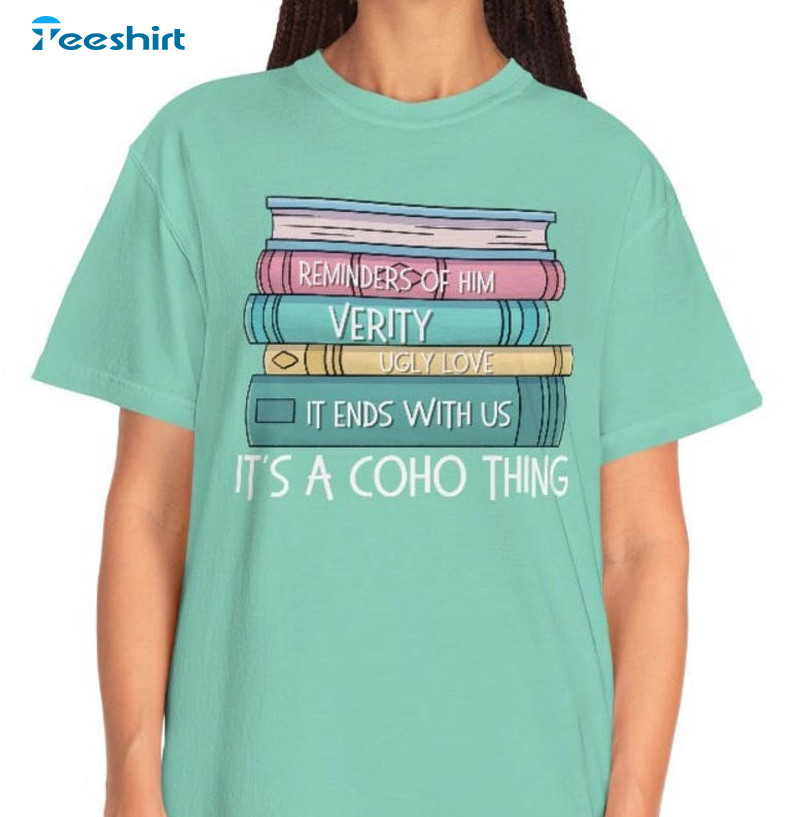 It's A Coho Thing Vintage Shirt, Colleen Hoover Crewneck Unisex Hoodie