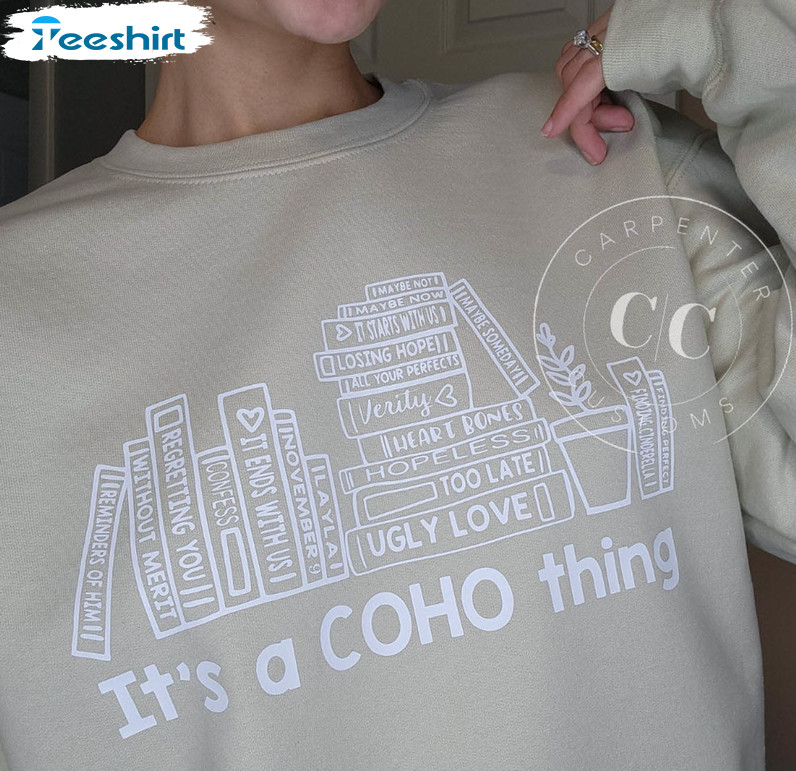 It's A Coho Thing Shirt, Vintage Colleen Hoover Book Long Sleeve Sweater