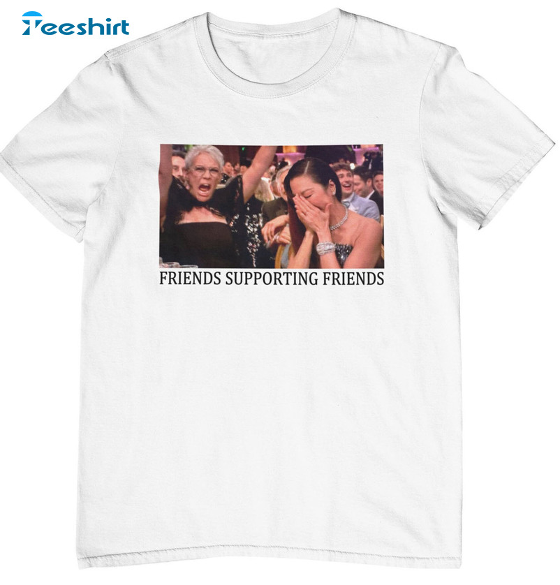 Jamie Lee Curtis Wear Friends Supporting Friends Shirt, Michelle Yeoh Long Sleeve Crewneck