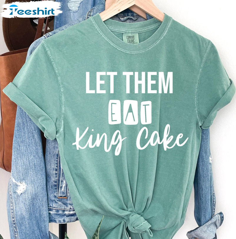 Let Them Eat King Cake Vintage Shirt, Mardi Gras Unisex T-shirt Short Sleeve