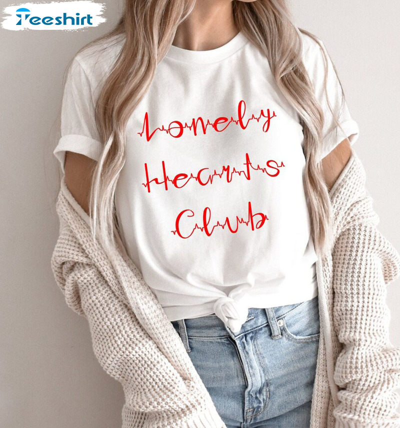 Lonely Hearts Club Funny Shirt, Single Valentine Long Sleeve Unisex T-shirt