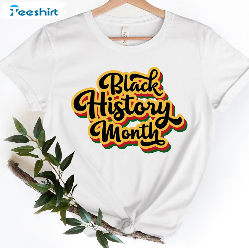 Black History Month Trending Shirt, Black Lives Matter Long Sleeve Short Sleeve