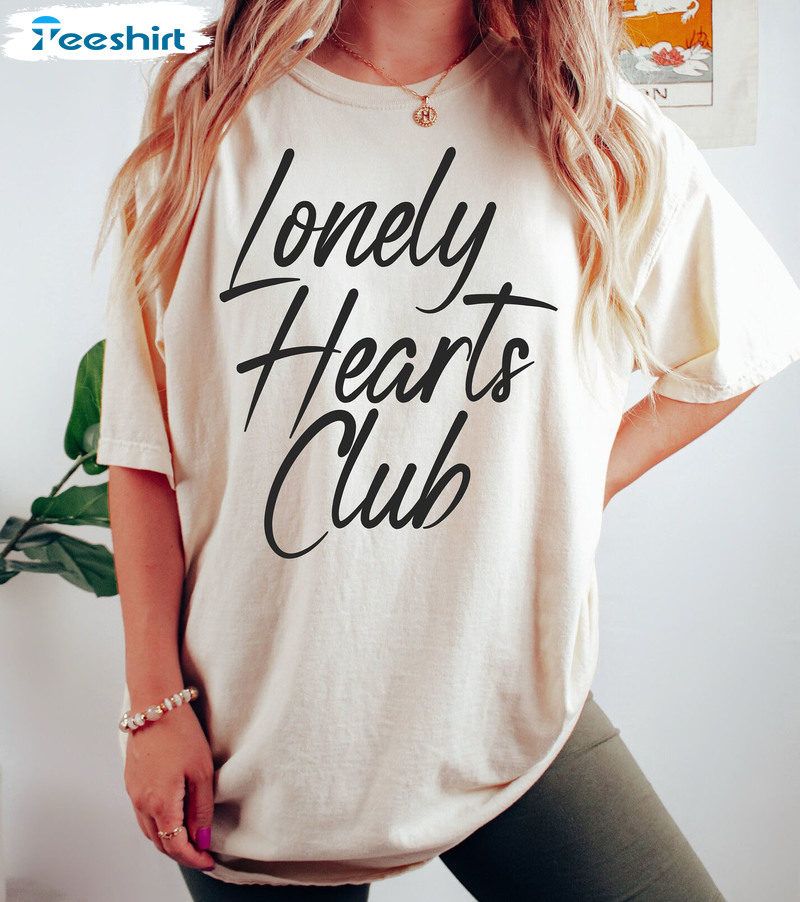 Lonely Hearts Club Funny Shirt, Trending Single Long Sleeve Unisex T-shirt