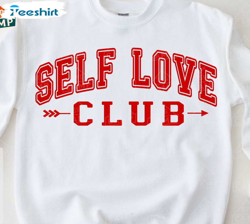 Self Love Club Trendy Shirt, Valentine Day Long Sleeve Unisex T-shirt