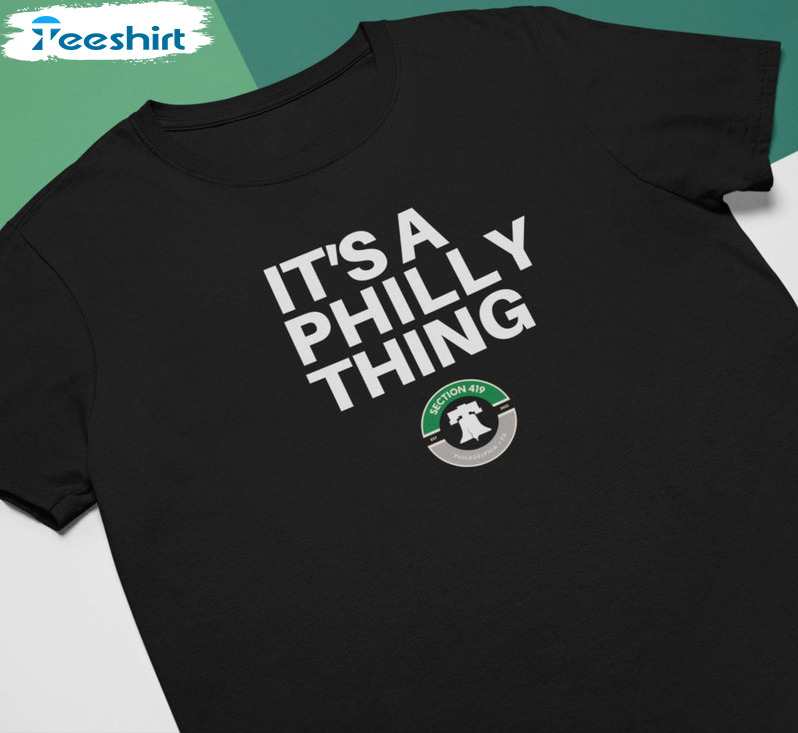 It's A Philly Thing Trendy Shirt, Eagles Football Short Sleeve Crewneck