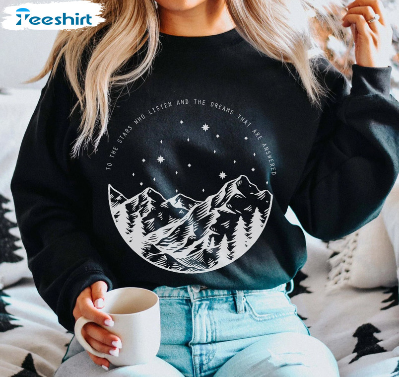 To The Stars Who Listen Shirt, Acotar Trending Crewneck Unisex T-shirt