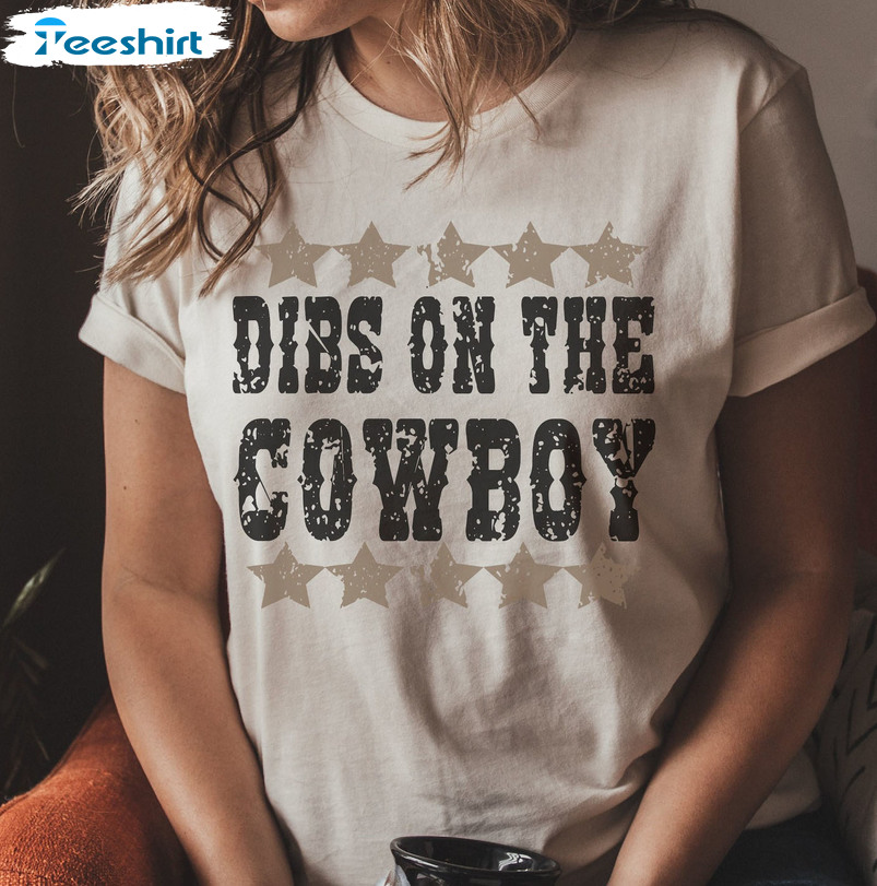 Dibs On The Cowboy Shirt, Trending Short Sleeve Sweatshirt