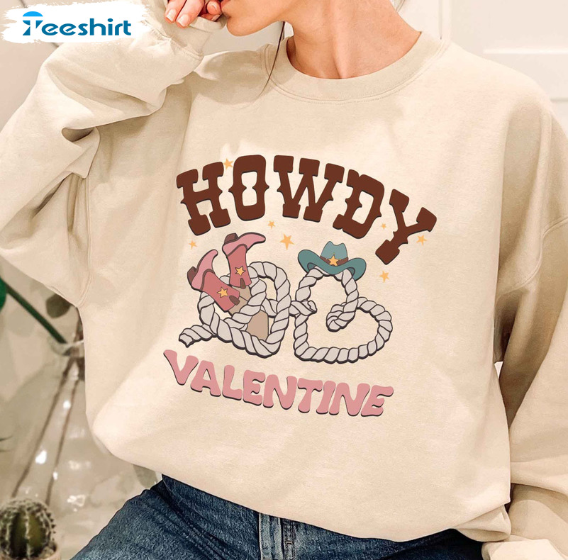 Howdy Valentine Shirt, Cute Howdy Western Unisex T-shirt Crewneck