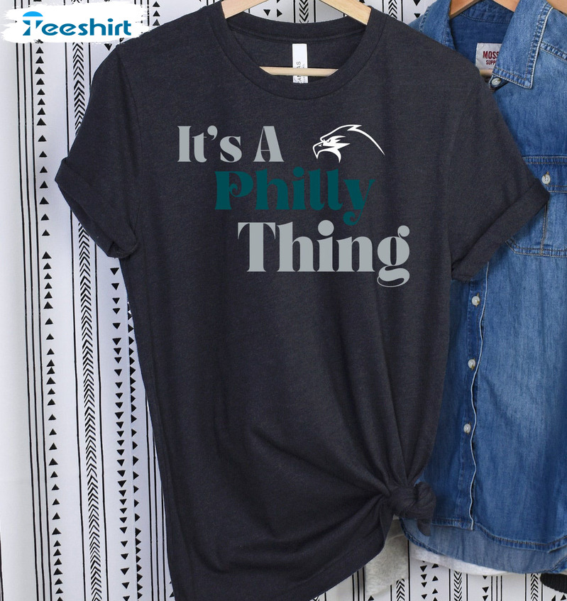 It's A Philly Thing Vintage Shirt, Eagles Philly Eagles Philadelphia Football Unisex Hoodie Tee Tops