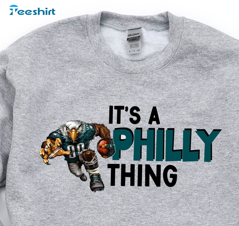 It's A Philly Thing Football Shirt, Go Birds Unisex Hoodie Tee Tops
