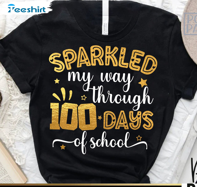 Sparkled Through 100 Days Of School Funny Shirt, 100 Days Of School Tee Tops Short Sleeve