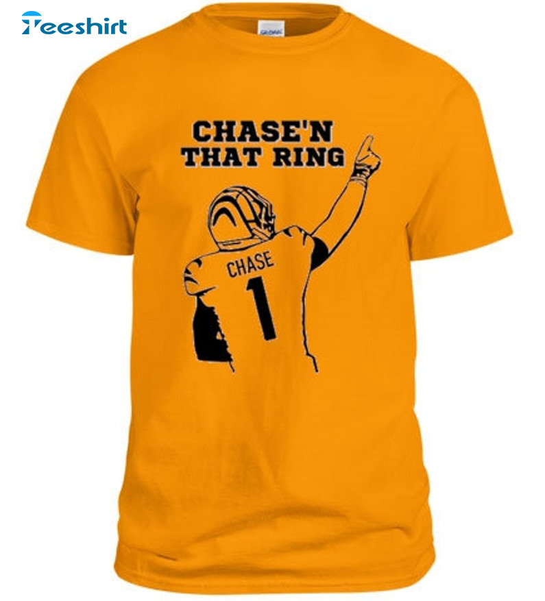 Chase's That Ring Shirt, Trending Ja Marr Chase Crewneck Unisex T-shirt