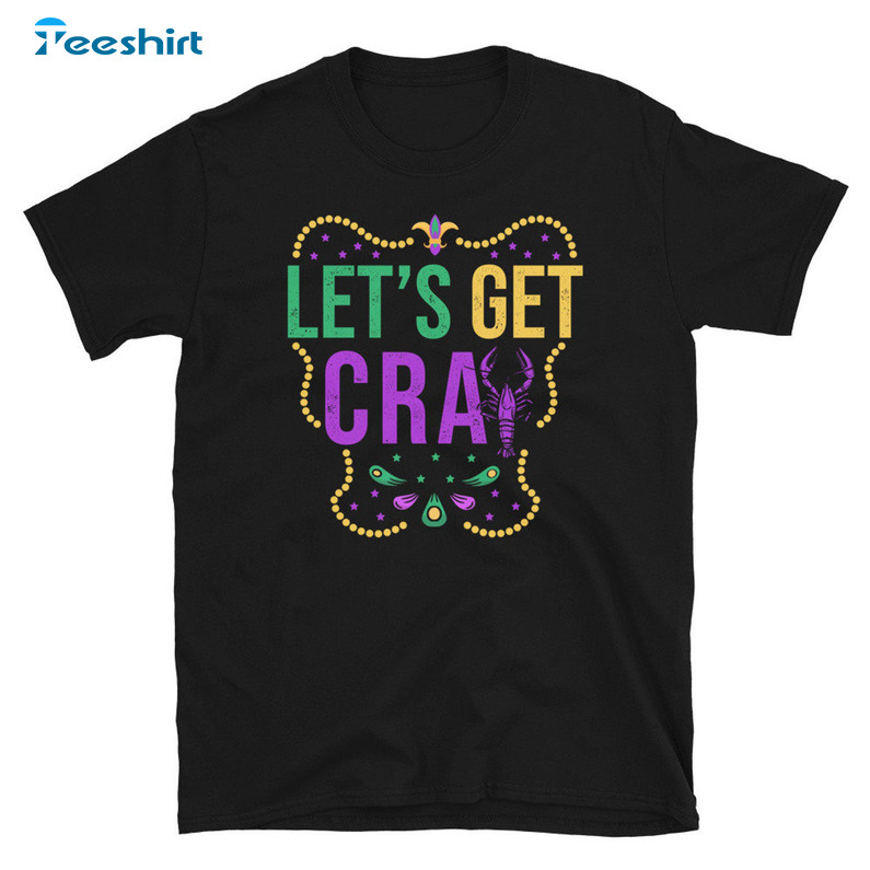 Let's Get Cray Shirt, Mardi Gras Crayfish Unisex Hoodie Long Sleeve