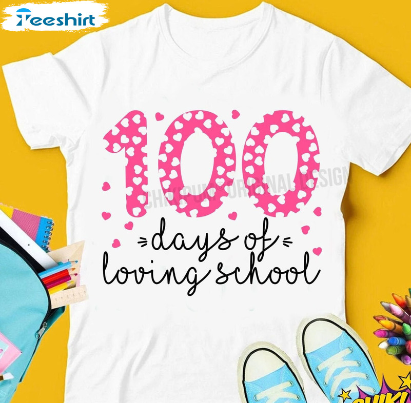 100 Days Of School Shirt, 100 Days Of Loving School Long Sleeve Sweater