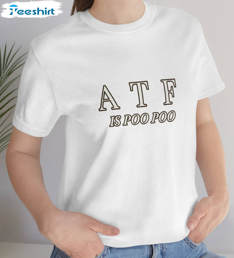 Atf Is Poo Poo Shirt, Vintage Crewneck Unisex T-shirt