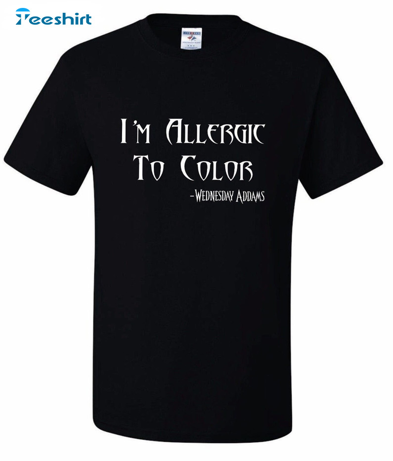 Funny I Am Allergic To Colors Shirt, Wednesday Long Sleeve Unisex Hoodie