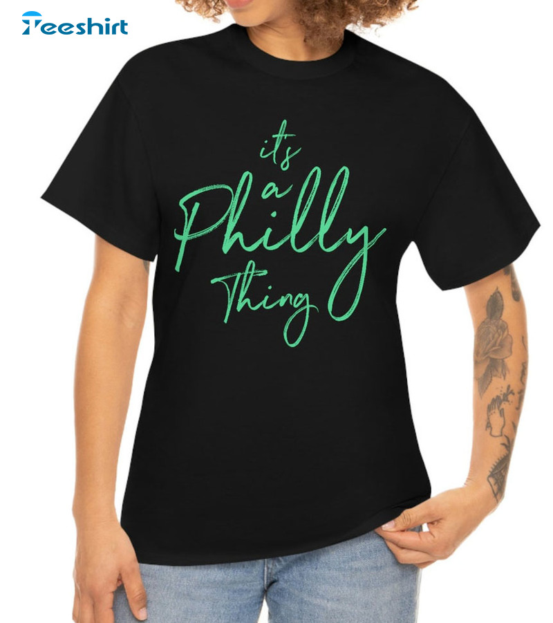It's A Philly Thing Trendy Shirt, Eagles Philadelphia Long Sleeve Crewneck