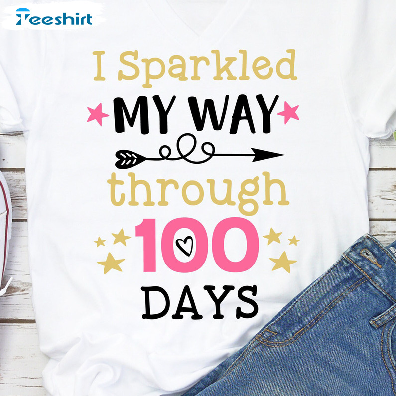 Sparkled My Way Through 100 Days Of School Shirt, 100 Days Smarter Hoodie Short Sleeve