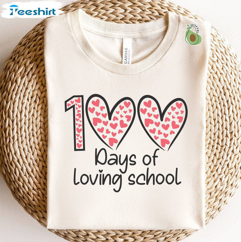 100 Days Of Loving School Shirt, Teacher Valentines Crewneck Unisex Hoodie