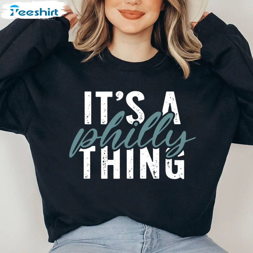 It's A Philly Thing Sweatshirt, Philadelphia Football Sweater Crewneck