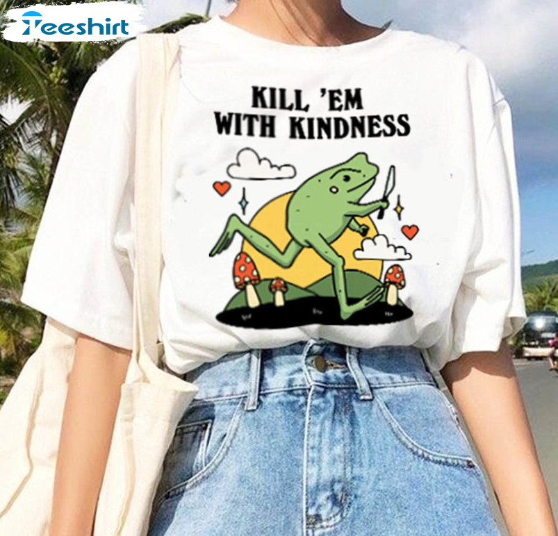 Kindness Quote Funny Frog Sweatshirt, Unisex T-shirt